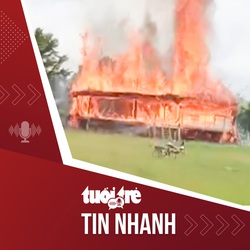 Tin tức tối 1-8: Cháy rụi nhà rông truyền thống đẹp ở Gia Lai