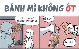 Như thường lệ, sáng nay tôi ăn một ổ bánh mì không ớt