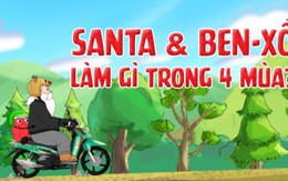 Santa và Ben-Xồ làm gì trong bốn mùa còn lại?