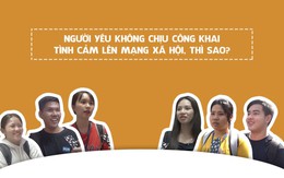 Cảm giác ra sao nếu người yêu không chịu công khai tình cảm trên Facebook?