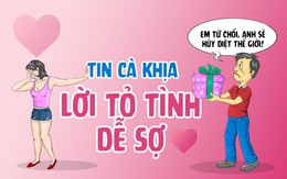 Tin Cà Khịa: Lời tỏ tình dễ sợ