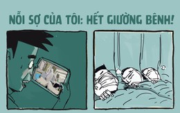 Nỗi sợ của tôi: Hết giường bệnh