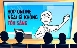 Họp online ngại gì không tỏa sáng?