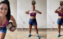 Mỹ nữ Raquel Benetti 'đốt mắt' người hâm mộ với clip vừa tâng bóng vừa... cởi áo