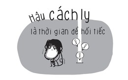 Ai có hối tiếc gì sau thời gian cách ly thì điểm danh cùng Lê Bích bụng phệ