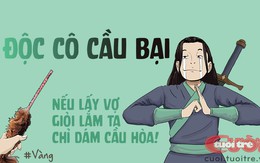 Độc Cô Cầu Bại : "Nếu lấy vợ giỏi lắm ta chỉ dám cầu hòa!"