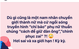 Nam MC 'đá xéo' Hương Giang: 'Nam chuyển giới thành nữ mà chỉ bảo phụ nữ cách giữ đàn ông thì hơi sai'