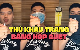 Clip thử nghiệm khẩu trang bằng hộp quẹt gây sốt trên TikTok và Twitter