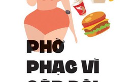 Phờ phạc vì cặp đôi Ngọt - Béo