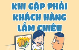 Làm thế nào khi gặp phải khách hàng đanh đá