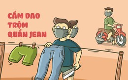 4 thanh niên cầm dao, xồng xộc xông vào nhà chỉ để trộm quần jeans