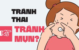 Thuốc tránh thai có tránh luôn mụn?