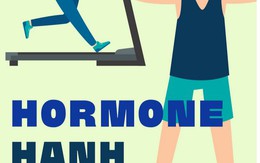 Hormone hạnh phúc, kiếm đâu ra?