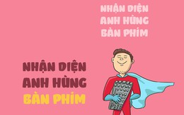 Nhận diện anh hùng bàn phím