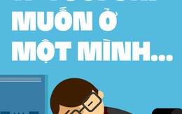 17 tuổi nhưng chỉ muốn ở một mình…