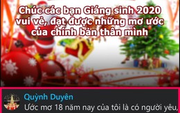 Vua Còm 24/12: Lời chúc Giáng Sinh được mong đợi nhất 2020 là gì?