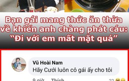 Vua Còm 2/1: Chàng trai 'mất mặt' vì bạn gái mang thức ăn thừa về