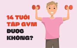 14 tuổi tập gym được không?