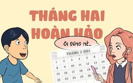 Còn gì hoàn hảo bằng tháng 2 năm 2021