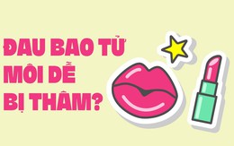 Đau bao tử môi dễ bị thâm?