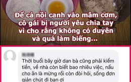 Vua Còm 7/5: Cô gái bị 'bồ đá' vì cho nồi canh vào mâm cơm