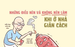 Những điều nên và không nên làm khi ở nhà giãn cách