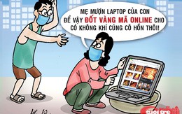 Cái gì cũng online được hết