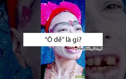 'Ô dề' là gì mà lan rộng từ TikTok qua cả Facebook, YouTube?