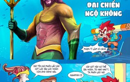 Aquaman đại chiến Tôn Ngộ Không