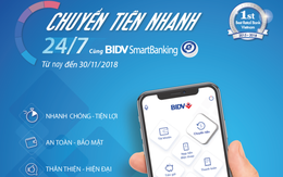 Chuyển tiền nhanh 24/7 cùng BIDV SmartBanking có nhiều ưu đãi