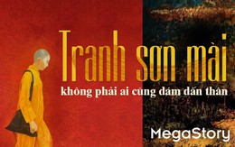 Tranh sơn mài - Không phải ai cũng dám dấn thân