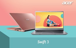 Hiệu quả vượt trội với dòng laptop “siêu mỏng, siêu nhẹ” Acer Swift Series