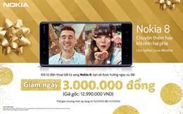 Ưu đãi ngay 3 triệu đồng khi mua Nokia 8 trong tháng 3