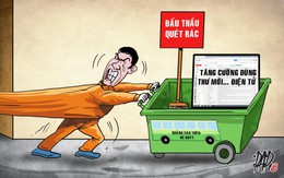 Đấu thầu quét rác: Lợi tiền tỉ, sao cứ lừng khừng?