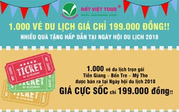 Săn ngay 1.000 vé du lịch giá chỉ 199.000đ