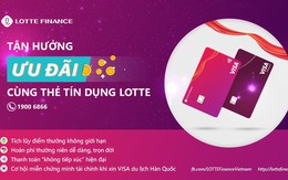 LOTTE Finance ra mắt thẻ tín dụng hoàn phí thường niên trọn đời