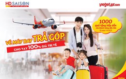 HD SAISON chính thức bán vé máy bay trả góp VIETJET AIR