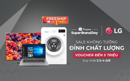 LG ưu đãi khủng 'Sale không tưởng, đỉnh chất lượng' độc quyền trên Shopee