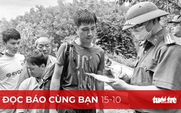 Đọc báo cùng bạn 15-10: Thêm 1 ngày nghẹt thở ở Rào Trăng