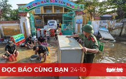 Đọc báo cùng bạn 24-10: Tăng tốc tái thiết sau lũ