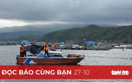 Đọc báo cùng bạn 27-10: Phải di dời dân đến nơi an toàn