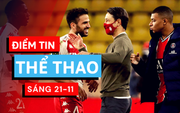 Điểm tin sáng 21-11: Fabregas giúp Monaco hạ PSG ở trận đấu sớm