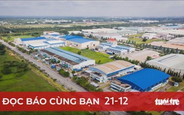 Đọc báo cùng bạn 21-12: Giá đất làm khó nhà đầu tư