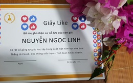 Ông bố in ‘giấy like’ tặng con gái lớp 1 không nhận được giấy khen