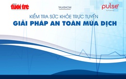 Phương pháp kiểm tra sức khỏe nào là an toàn trong mùa dịch?