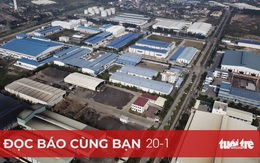 Đọc báo cùng bạn 20-1: 'Đại bàng' công nghệ làm tổ ở Việt Nam