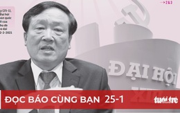 Đọc báo cùng bạn 25-1: Chống tham nhũng để trong sạch bộ máy