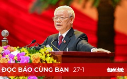 Đọc báo cùng bạn 27-1: Mục tiêu phấn đấu của Đảng là hạnh phúc của nhân dân