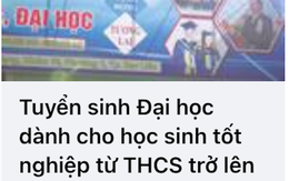 Trường cao đẳng tuyển sinh... đại học cho học sinh tốt nghiệp THCS