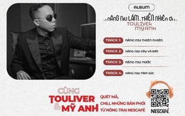 Touliver kể chuyện làm nhạc với album 'Nâng Niu Lắm, Thiên Nhiên Ơi'